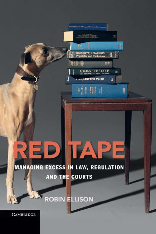 Book cover of Red Tape: Managing Excess in Law, Regulation and the Courts