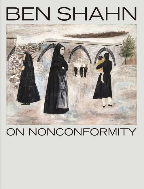 Book cover of Ben Shahn, On Nonconformity