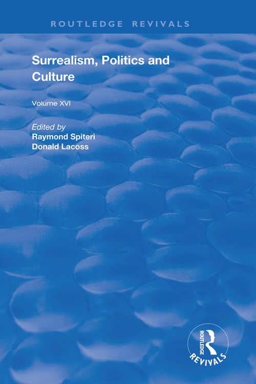 Surrealism, Politics and Culture (Studies In European Cultural Transition)