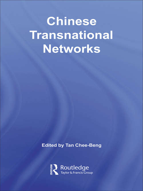 Chinese Transnational Networks: Religions, Chinese Identities, And Transnational Networks (Chinese Worlds)