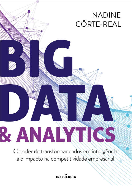 Book cover of Big Data & Analytics: O poder de transformar dados em inteligência artificial e o impacto na competitividade empresarial
