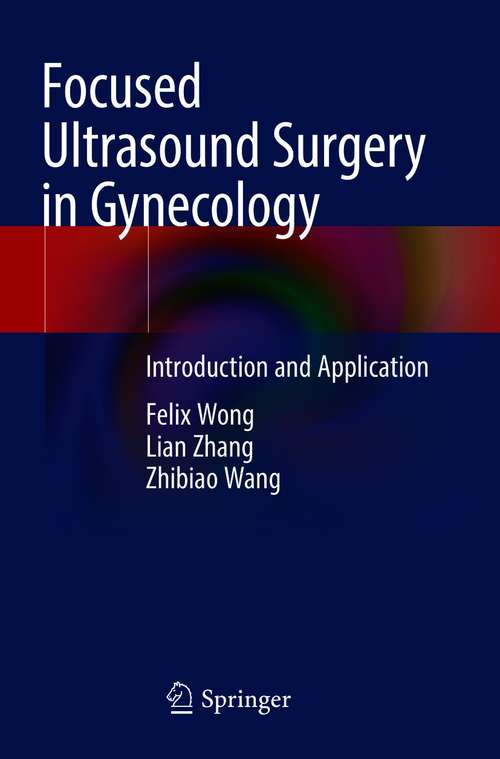 Focused Ultrasound Surgery in Gynecology: Introduction and Application
