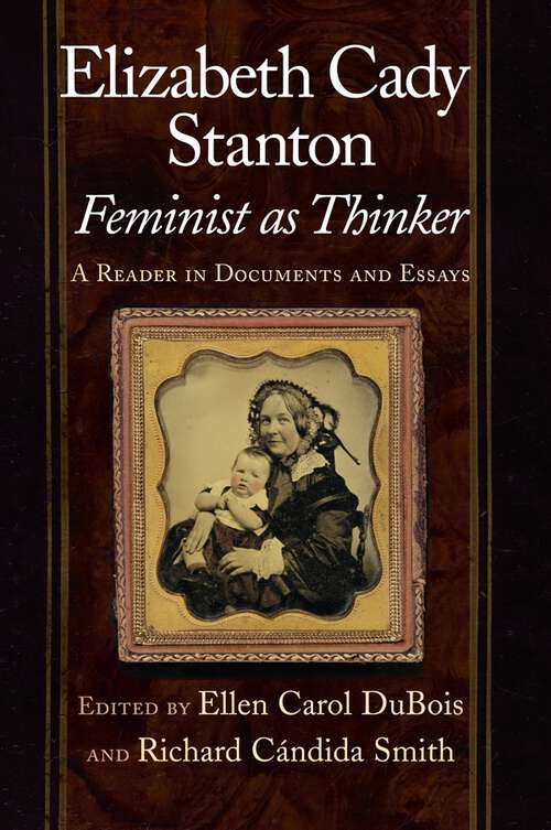 Book cover of Elizabeth Cady Stanton, Feminist as Thinker: A Reader in Documents and Essays
