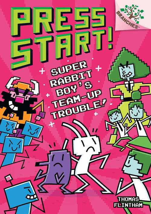 Book cover of Super Rabbit Boy’s Team-Up Trouble!: A Branches Book (Press Start! #10)