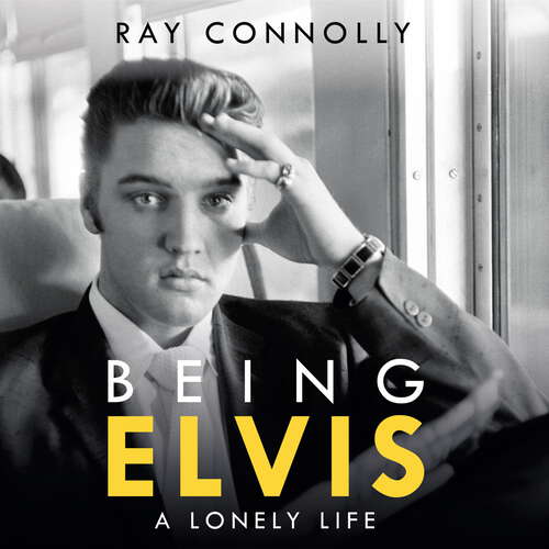 Book cover of Being Elvis: A Lonely Life