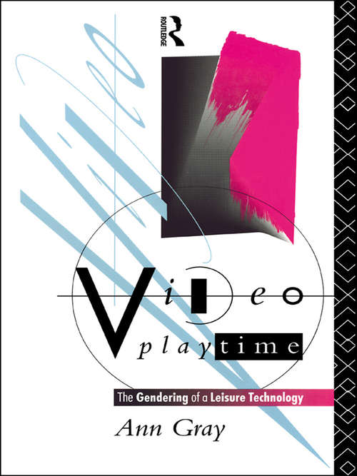 Video Playtime: The Gendering of a Leisure Technology (Comedia)