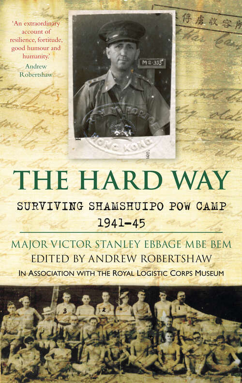Book cover of The Hard Way: Surviving Shamshuipo POW Camp 1941-45