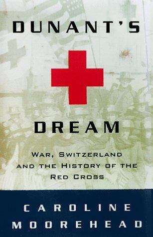 Book cover of Dunant's Dream: War, Switzerland and the History of the Red Cross