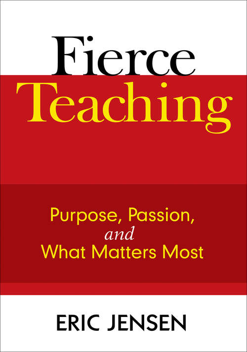 Book cover of Fierce Teaching: Purpose, Passion, and What Matters Most