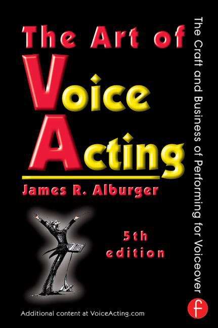 Book cover of The Art of Voice Acting: The Craft and Business of Performing for Voiceover (Fifth Edition)