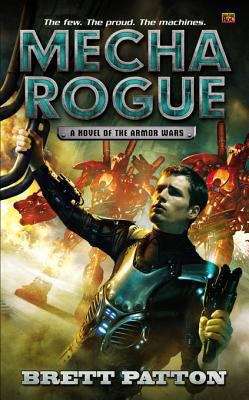 Book cover of Mecha Rogue: A Novel of the Armor Wars
