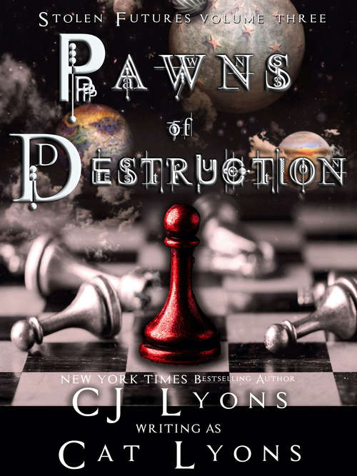 Book cover of Pawns of Destruction: Stolen Futures: Unity, Book Three (Stolen Futures #3)