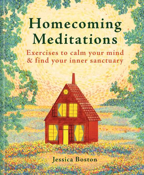Book cover of Homecoming Meditations: Exercises to calm your mind & find your inner sanctuary