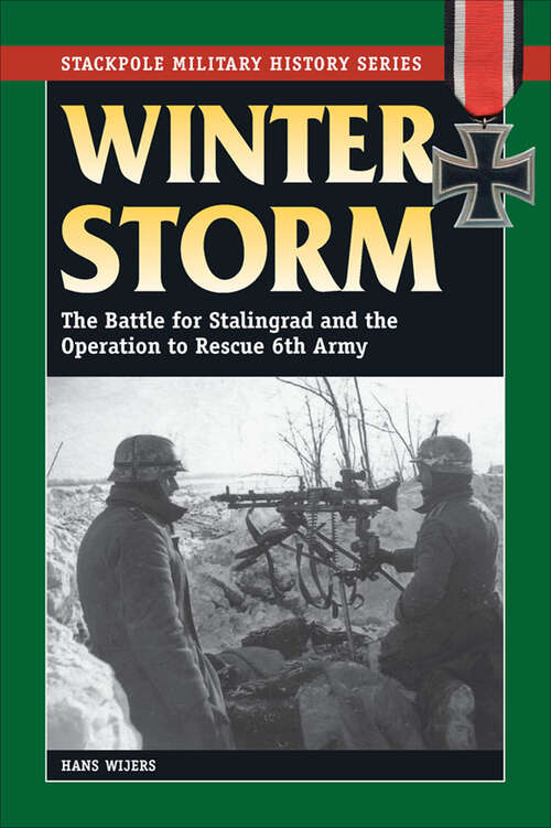 Book cover of Winter Storm: The Battle for Stalingrad and the Operation to Rescue 6th Army (Stackpole Military History Series)