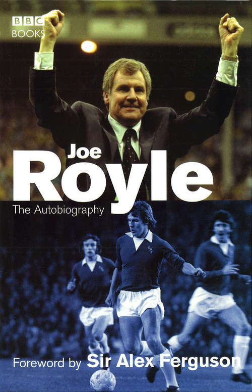 Book cover of Joe Royle The Autobiography