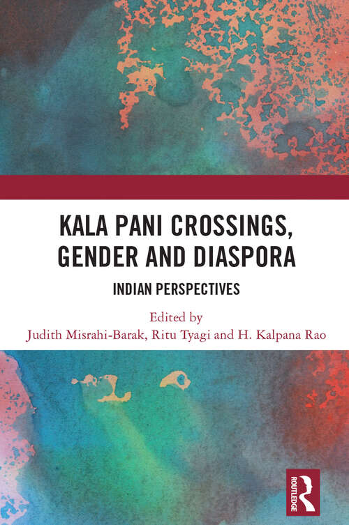 Book cover of Kala Pani Crossings, Gender and Diaspora: Indian Perspectives