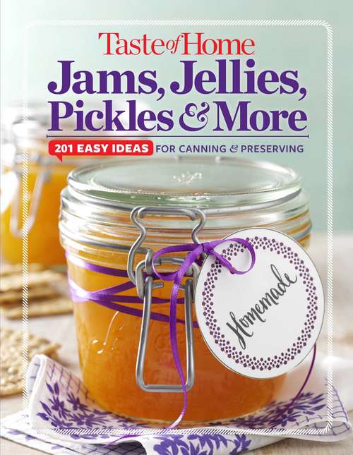 Book cover of Taste of Home Jams, Jellies, Pickles & More