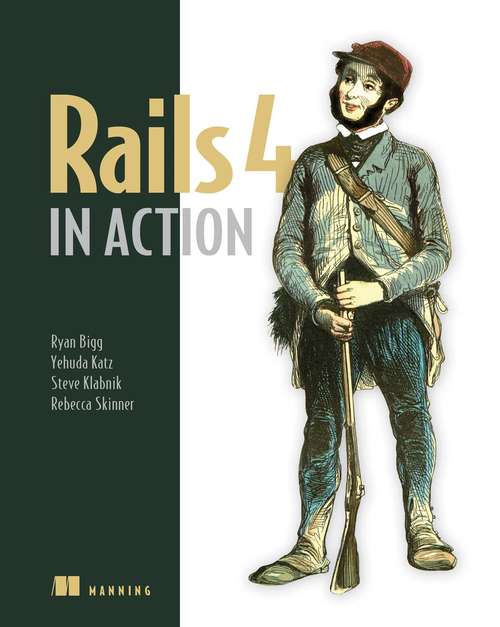 Rails 4 in Action: Revised Edition of Rails 3 in Action