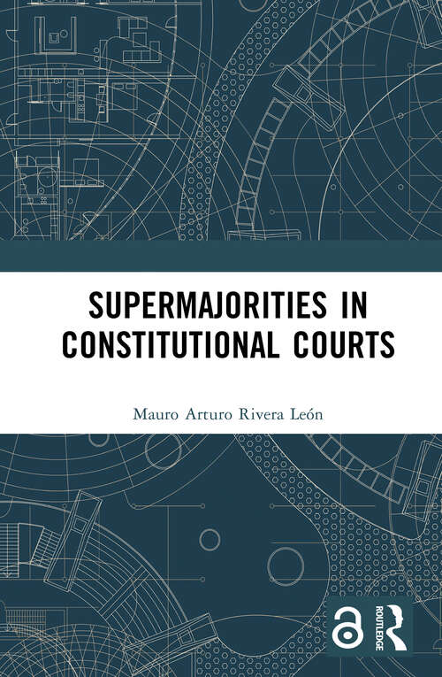Book cover of Supermajorities in Constitutional Courts