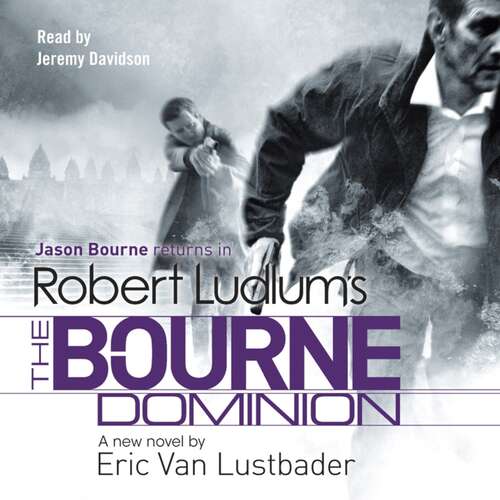 Robert Ludlum's The Bourne Dominion: The Bourne Saga: Book Nine (Jason Bourne #9)