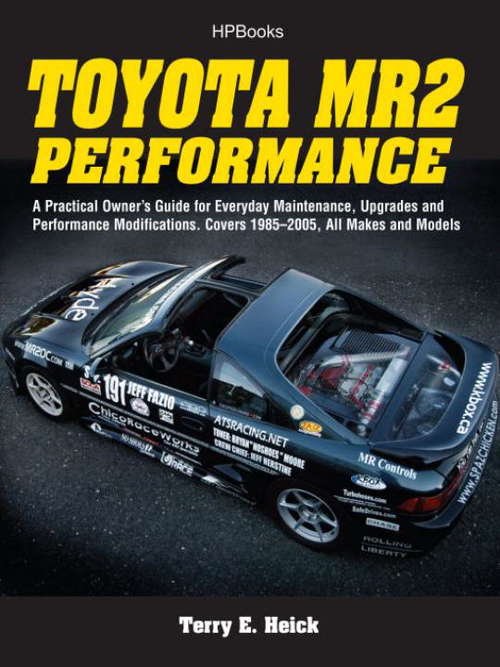 Book cover of Toyota MR2 Performance HP1553: A Practical Owner's Guide for Everyday Maintenance, Upgrades and Performance Modifications. Covers 1985-2005, All Makes and Models
