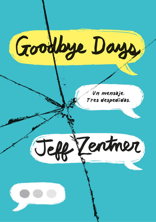 Book cover of Goodbye Days: Un mensaje. Tres despedidas.
