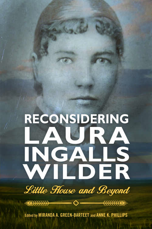 Book cover of Reconsidering Laura Ingalls Wilder: Little House and Beyond (EPUB Single) (Children's Literature Association Series)