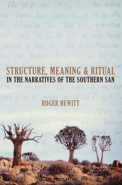 Book cover of Structure, Meaning and Ritual in the Narratives of the Southern San