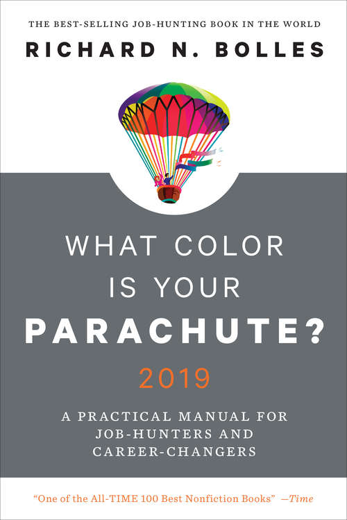 Book cover of What Color Is Your Parachute? 2019: A Practical Manual for Job-Hunters and Career-Changers