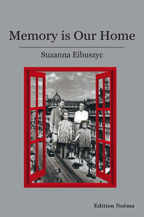 Book cover of Memory is our Home: Three Generations in Poland and Russia 1917-1960s