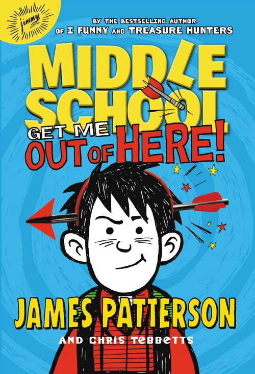 Middle School: Get Me out of Here! (Middle School #2)
