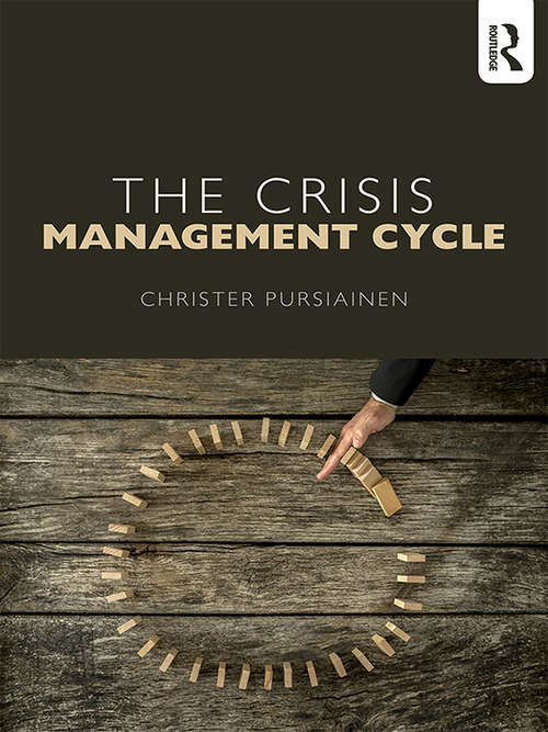 Book cover of The Crisis Management Cycle: Theory and Practice