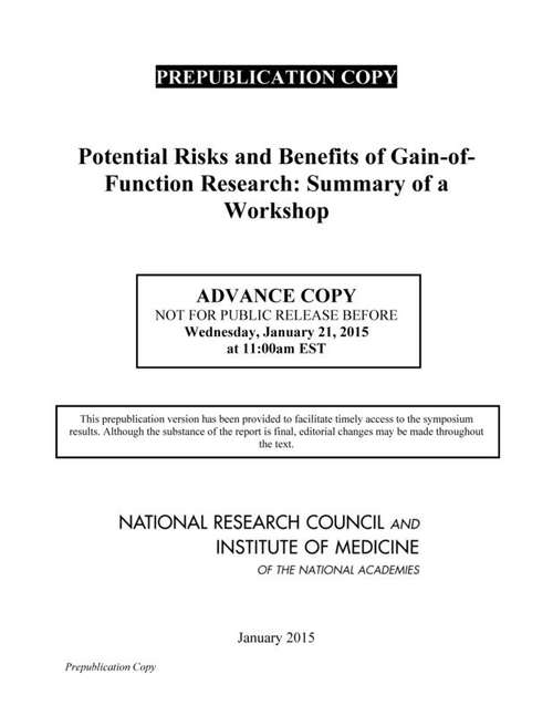 Potential Risks and Benefits of Gain-of-Function Research: Summary of a Workshop