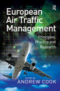 European Air Traffic Management: Principles, Practice and Research