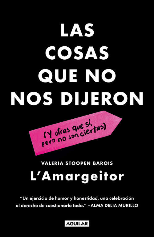 Book cover of Las cosas que no nos dijeron: (y otras que sí, pero no son ciertas)