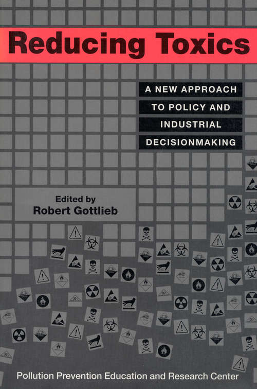 Book cover of Reducing Toxics: A New Approach To Policy And Industrial Decisionmaking