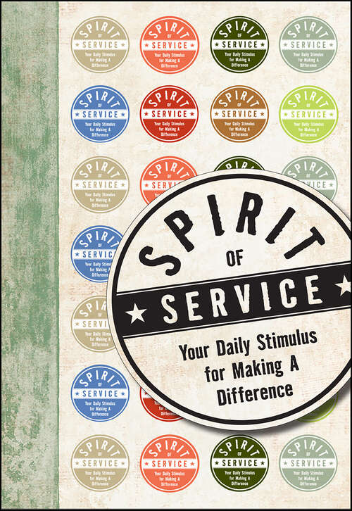 Book cover of Spirit of Service: Your Daily Stimulus for Making a Difference