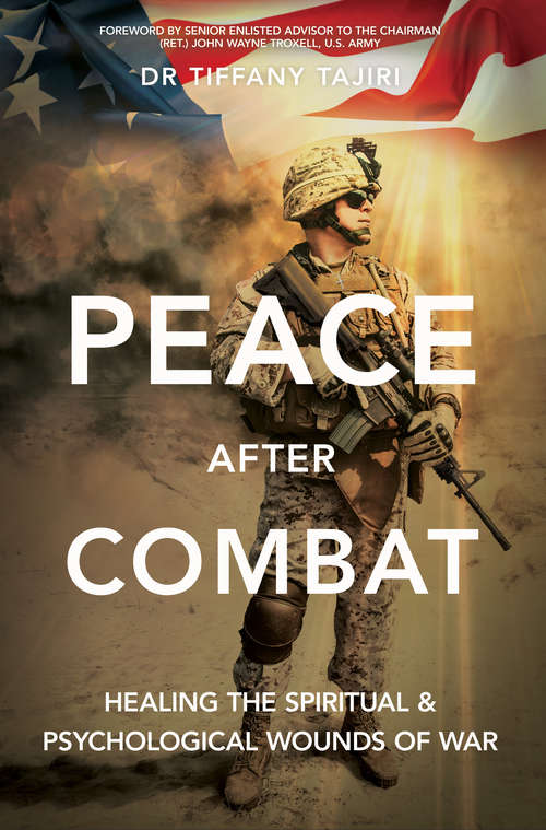 Book cover of Peace after Combat: Healing the Spiritual and Psychological Wounds of War
