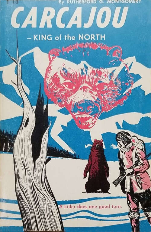 Book cover of Carcajou: King of the North