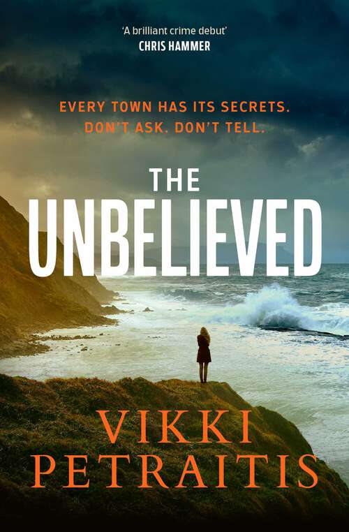Book cover of The Unbelieved: 'A brilliant crime debut' CHRIS HAMMER