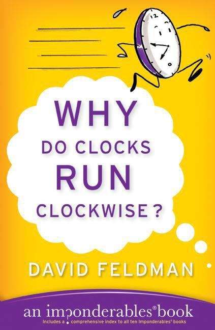 Book cover of Why Do Clocks Run Clockwise?
