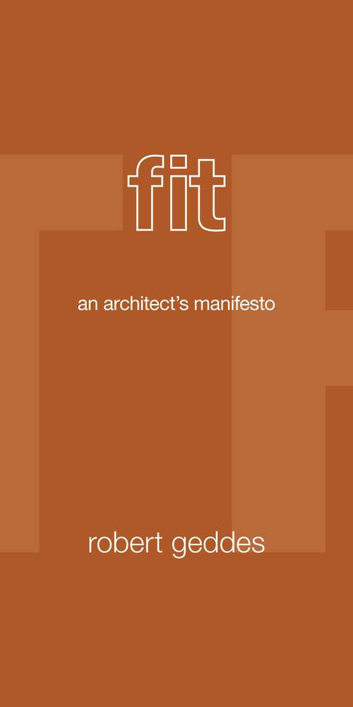 Book cover of Fit: An Architect's Manifesto