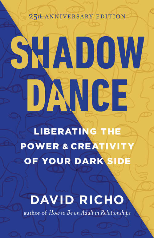 Book cover of Shadow Dance: Liberating the Power & Creativity of Your Dark Side