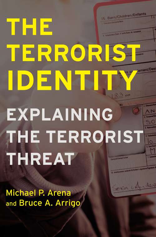 Book cover of The Terrorist Identity: Explaining the Terrorist Threat