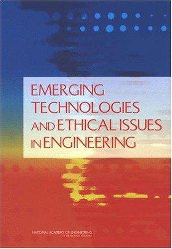 Emerging Technologies and Ethical Issues in Engineering: Papers from a Workshop, October 14-15, 2003