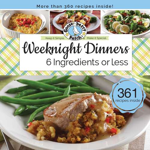Book cover of Weeknight Dinners 6 Ingredients or Less (Keep It Simple)