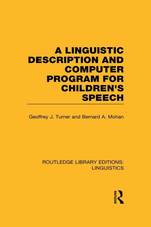 A Linguistic Description and Computer Program for Children's Speech (Routledge Library Editions: Linguistics)