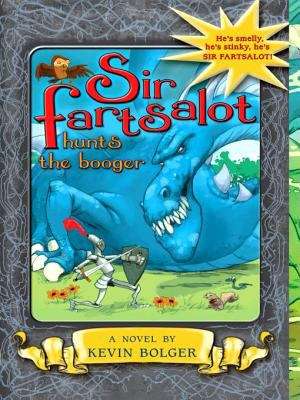 Book cover of Sir Fartsalot Hunts the Booger