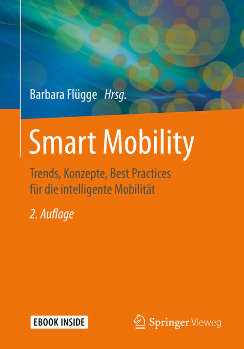 Book cover of Smart Mobility: Trends, Konzepte, Best Practices für die intelligente Mobilität (2. Aufl. 2020)