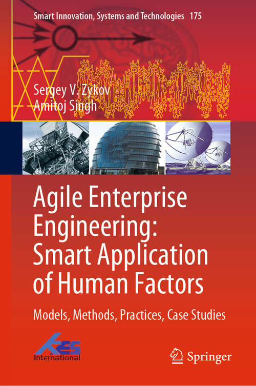 Book cover of Agile Enterprise Engineering: Models, Methods, Practices, Case Studies (1st ed. 2020) (Smart Innovation, Systems and Technologies #175)